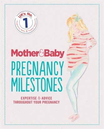Mother&Baby: Pregnancy Milestones