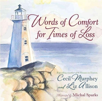Words of Comfort for Times of Loss Words of Comfort for Times of Loss