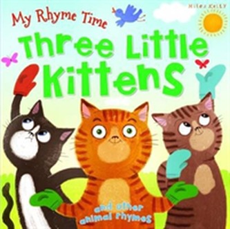 My Rhyme Time: Three Little Kittens and Other Animal Rhymes