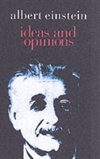 Ideas and Opinions