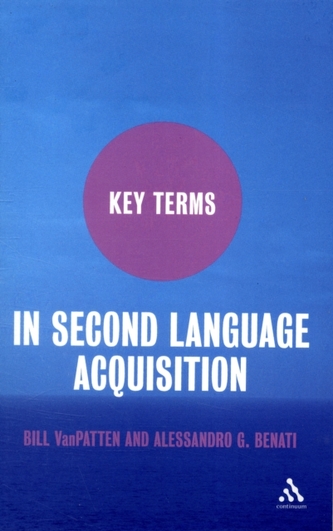 Key Terms in Second Language Acquisition Key Terms in Second Language Acquisition