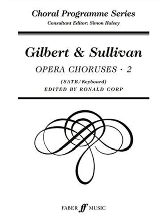 Gilbert & Sullivan Choruses 2