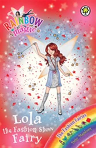 Rainbow Magic: Lola the Fashion Show Fairy