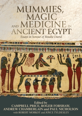 Mummies, Magic and Medicine in Ancient Egypt Mummies, Magic and Medicine in Ancient Egypt