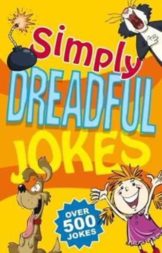Simply Dreadful Jokes Simply Dreadful Jokes