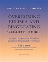 Overcoming Bulimia and Binge-Eating Self Help Course: Part One