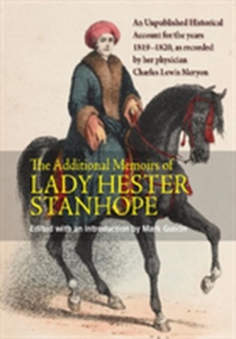 Additional Memoirs of Lady Hester Stanhope