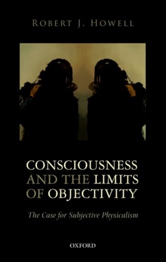 Consciousness and the Limits of Objectivity