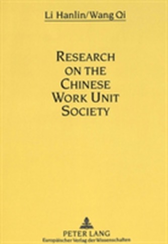 Research on the Chinese Work Unit Society