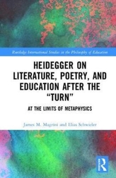 Heidegger on Literature, Poetry, and Education after the Turn