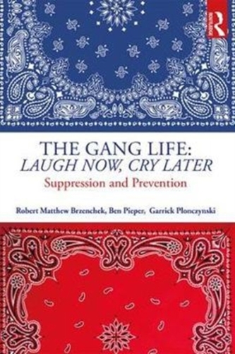 The Gang Life: Laugh Now, Cry Later