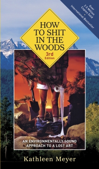 How To Shit In The Woods