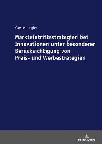 Markteintrittsstrategien bei Innovationen unter besonderer Beruecksichtigung von Preis- und Werbestrategien