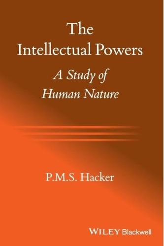 The Intellectual Powers - a Study of Human Nature