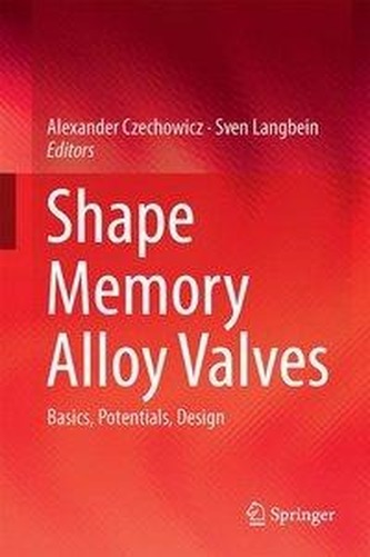Shape Memory Alloy Valves Shape Memory Alloy Valves