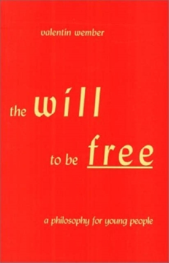 The Will to be Free