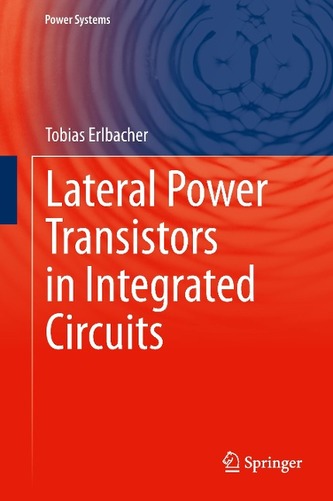 Lateral Power Transistors in Integrated Circuits Lateral Power Transistors in Integrated Circuits