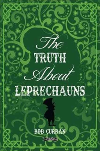 The Truth About Leprechauns The Truth About Leprechauns