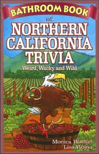 Bathroom Book of Northern California Trivia