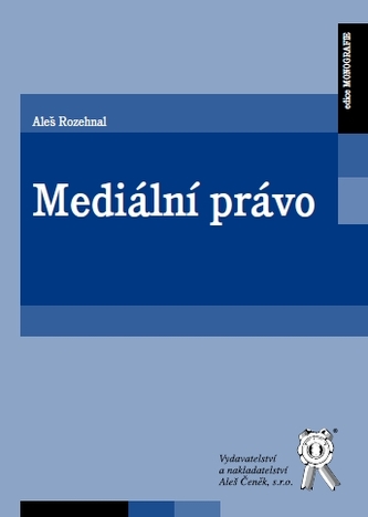 Mediální právo (Aleš Rozehnal, 2012)