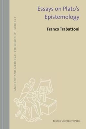 Essays on Plato's Epistemology