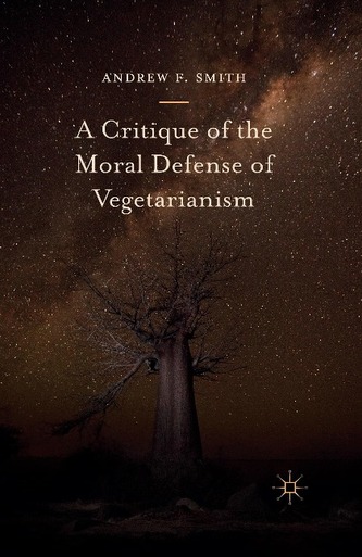 A Critique of the Moral Defense of Vegetarianism A Critique of the Moral Defense of Vegetarianism