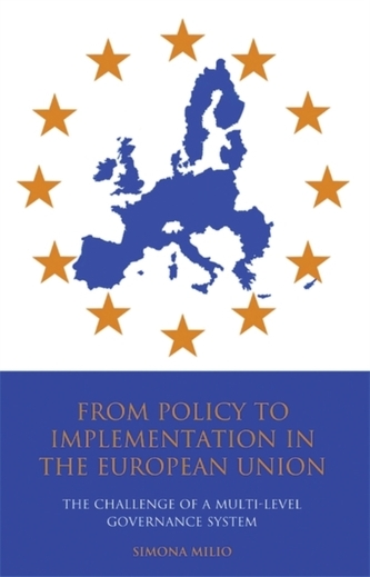From Policy to Implementation in the European Union From Policy to Implementation in the European Union