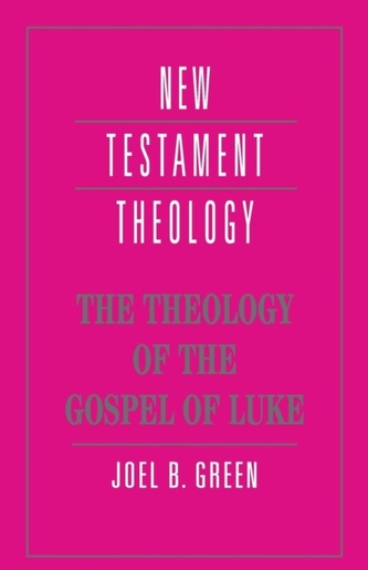 The Theology of the Gospel of Luke