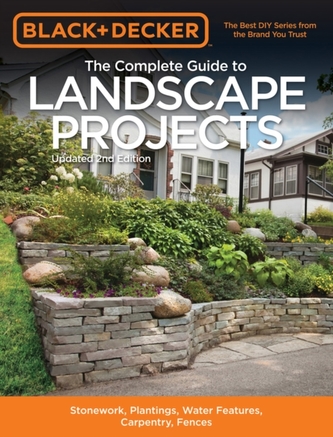 The Complete Guide to Landscape Projects (Black & Decker)