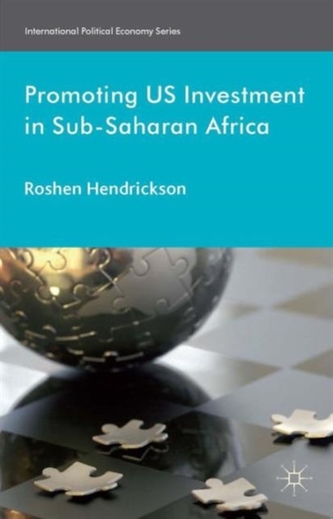 Promoting U.S. Investment in Sub-Saharan Africa Promoting U.S. Investment in Sub-Saharan Africa