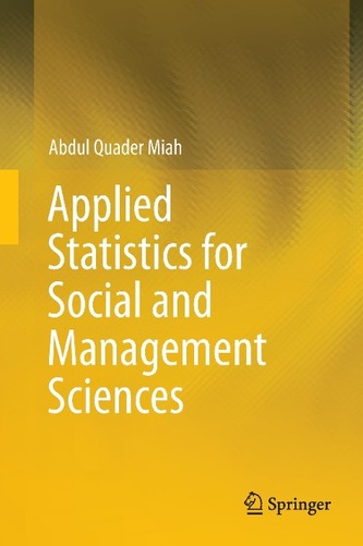 Applied Statistics for Social and Management Sciences