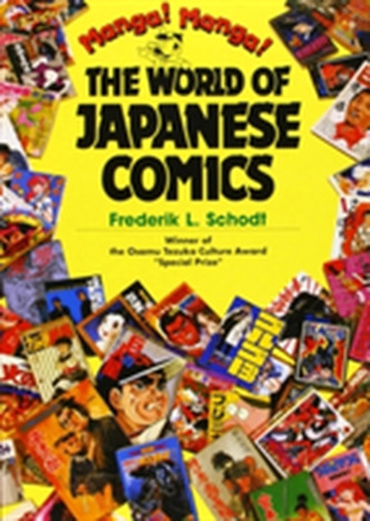 Manga! Manga!: The World Of Japanese Comics