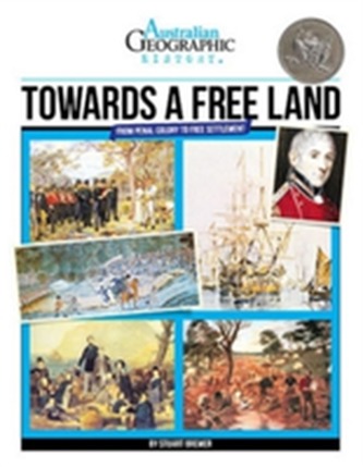 Aust Geographic History Towards A Free Land