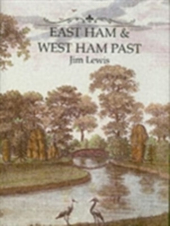 East and West Ham Past