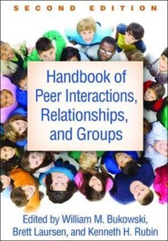 Handbook of Peer Interactions, Relationships, and Groups, Second Edition