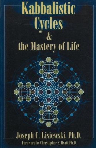 Kabbalistic Cycles & the Mastery of Life
