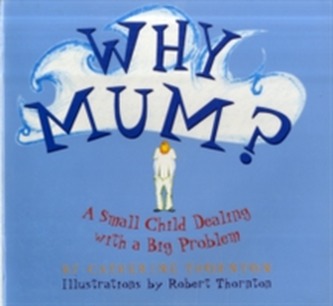 Why Mum?