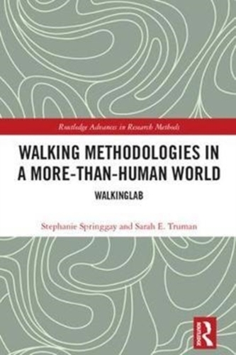 Walking Methodologies in a More-than-human World
