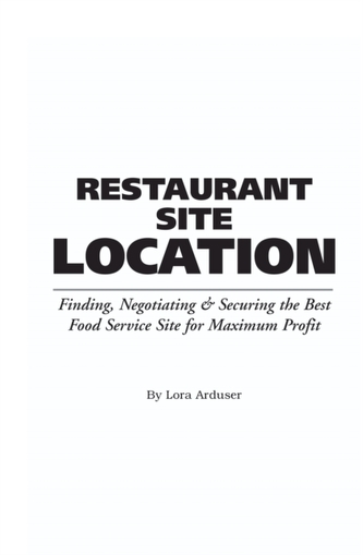 Food Service Professionals Guide to Restaurant Site Location