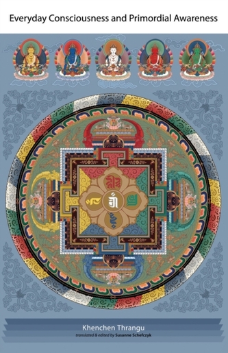 Everyday Consciousness And Primordial Awareness