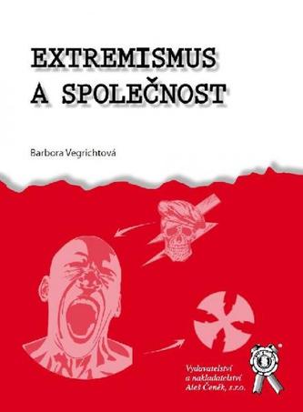 Extremismus a společnost (Barbora Vegrichtová, 2013)