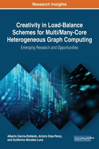 Creativity in Load-Balance Schemes for Multi/Many-Core Heterogeneous Graph Computing: Emerging Research and Opportunitie