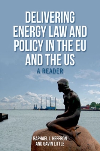 Delivering Energy Law and Policy in the EU and the US Delivering Energy Law and Policy in the EU and the US