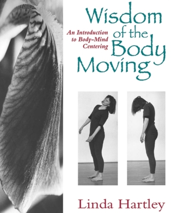 Wisdom Of The Body Moving
