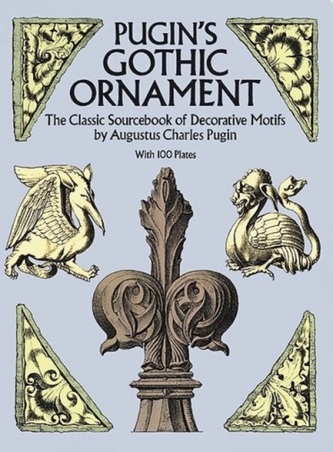 Pugin's Gothic Ornament