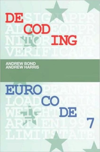 Decoding Eurocode 7 Decoding Eurocode 7