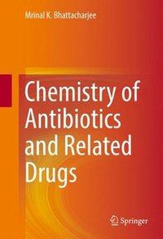 Chemistry of Antibiotics and Related Drugs Chemistry of Antibiotics and Related Drugs