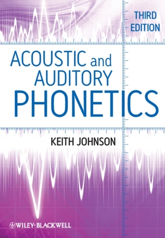 Acoustic and Auditory Phonetics Acoustic and Auditory Phonetics