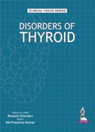 Clinical Focus Series: Disorders of Thyroid Clinical Focus Series: Disorders of Thyroid