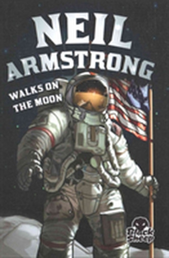 Neil Armstrong Walks on the Moon Neil Armstrong Walks on the Moon